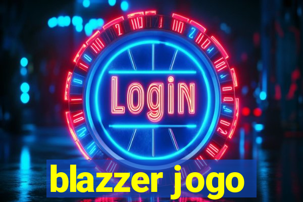 blazzer jogo